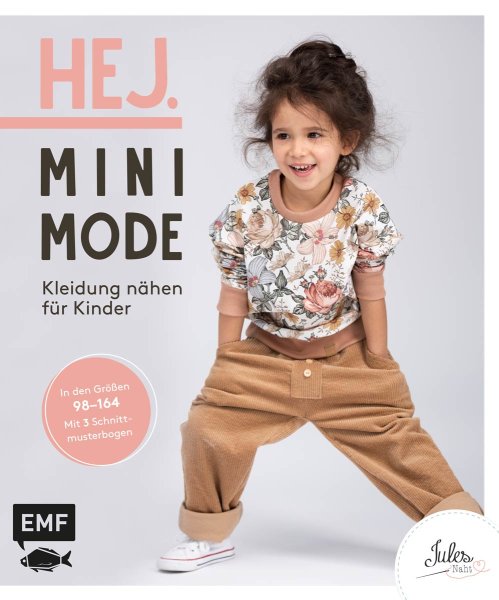 Hej. Minimode – Kleidung nähen für Kinder: Alle Modelle in den Größen 98 bis 152
