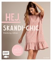 Hej. Skandi-Chic &ndash; Kleidung n&auml;hen: Aus...