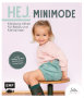 Hej. Minimode – Kleidung nähen für Babys und Kleinkinder